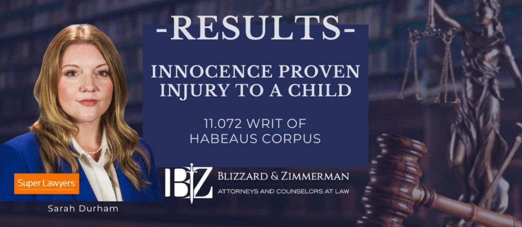 Actual Innocence Proven in Injury to a Child Case - Attorney Sarah Durham